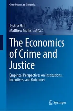 Hall / Mullis |  The Economics of Crime and Justice | Buch |  Sack Fachmedien