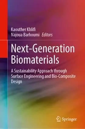 Khlifi / Barhoumi |  Next-Generation Biomaterials | Buch |  Sack Fachmedien