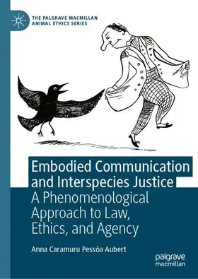 Caramuru Pessôa Aubert | Embodied Communication and Interspecies Justice | Buch | 978-3-032-31704-9 | www.sack.de