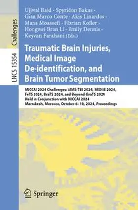Baid / Bakas / Conte |  Traumatic Brain Injuries, Medical Image De-identification, and Brain Tumor Segmentation | Buch |  Sack Fachmedien