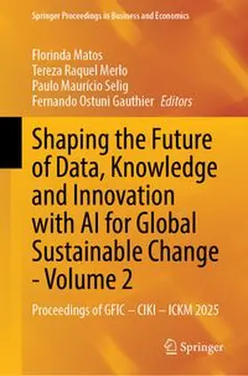 Matos / Merlo / Selig |  Shaping the Future of Data, Knowledge and Innovation with AI for Global Sustainable Change - Volume 2 | Buch |  Sack Fachmedien
