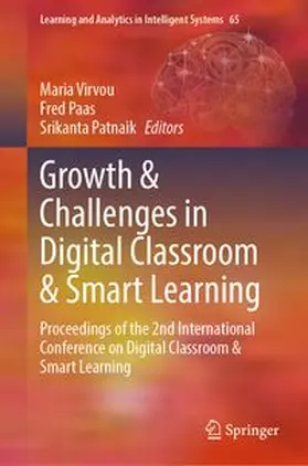 Virvou / Paas / Patnaik | Growth & Challenges in Digital Classroom & Smart Learning | Buch | 978-3-032-31859-6 | www.sack.de