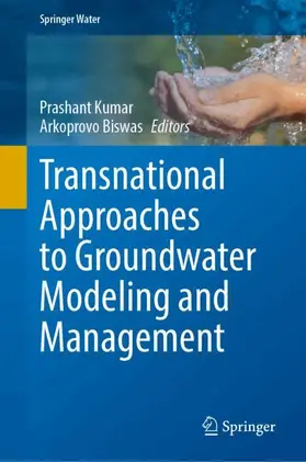 Kumar / Biswas |  Transnational Approaches to Groundwater Modeling and Management | Buch |  Sack Fachmedien