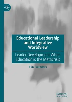 Saunders |  Educational Leadership and Integrative Worldview | Buch |  Sack Fachmedien