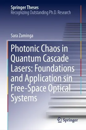 Zaminga |  Photonic Chaos in Quantum Cascade Lasers: Foundations and Application sin Free-Space Optical Systems | Buch |  Sack Fachmedien