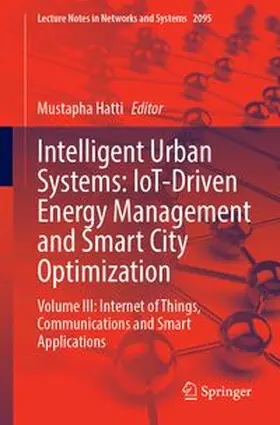 Hatti |  Intelligent Urban Systems: IoT-Driven Energy Management and Smart City Optimization | Buch |  Sack Fachmedien
