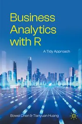 Chen / Huang |  Business Analytics with R | Buch |  Sack Fachmedien