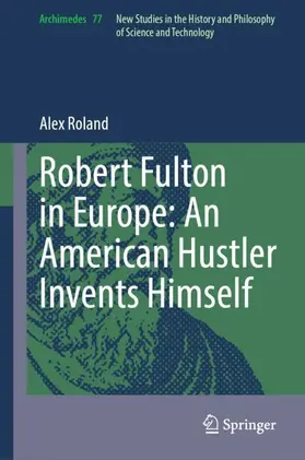 Roland |  Robert Fulton in Europe: An American Hustler Invents Himself | Buch |  Sack Fachmedien
