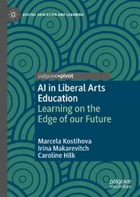 Kostihova / Makarevitch / Hilk |  AI in Liberal Arts Education | Buch |  Sack Fachmedien