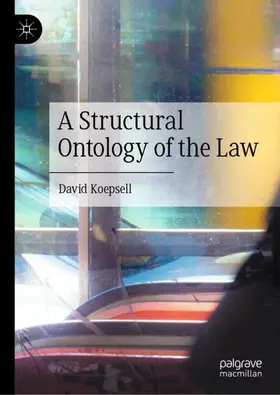 Koepsell | A Structural Ontology of the Law | Buch | 978-3-032-32182-4 | www.sack.de