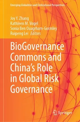 Zhang / Vogel / Ouagrham-Gormley |  BioGovernance Commons and China’s Role in Global Risk Governance | Buch |  Sack Fachmedien