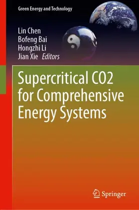 Chen / Bai / Li | Supercritical CO2 for Comprehensive Energy Systems | Buch | 978-3-032-32205-0 | www.sack.de