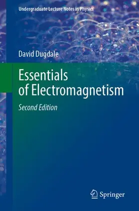 Dugdale | Essentials of Electromagnetism | Buch | 978-3-032-32222-7 | www.sack.de