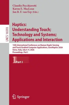 Pacchierotti / MacLean / van Erp |  Haptics: Understanding Touch; Technology and Systems; Applications and Interaction | Buch |  Sack Fachmedien