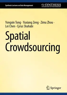 Tong / Zeng / Zhou |  Spatial Crowdsourcing | Buch |  Sack Fachmedien