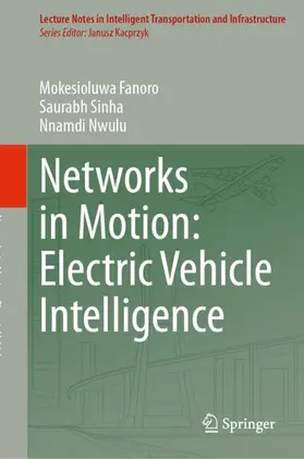 Fanoro / Sinha / Nwulu | Networks in Motion: Electric Vehicle Intelligence | Buch | 978-3-032-32453-5 | www.sack.de