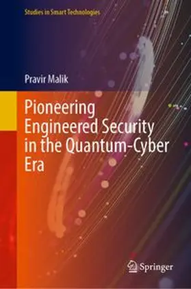 Malik |  Pioneering Engineered Security in the Quantum-Cyber Era | Buch |  Sack Fachmedien
