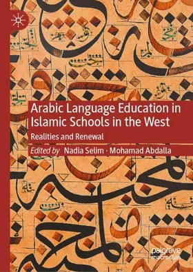 Selim / Abdalla |  Arabic Language Education in Islamic Schools in the West | Buch |  Sack Fachmedien