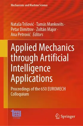 Trišovic / Mankovits / Dimitrov |  Applied Mechanics through Artificial Intelligence Applications | Buch |  Sack Fachmedien