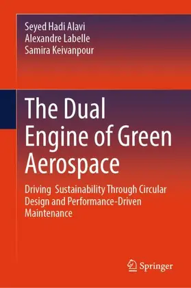 Hadi Alavi / Labelle / Keivanpour | The Dual Engine of Green Aerospace | Buch | 978-3-032-32711-6 | www.sack.de
