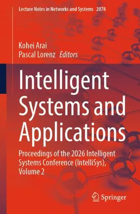 Arai / Lorenz | Intelligent Systems and Applications | Buch | 978-3-032-32725-3 | www.sack.de
