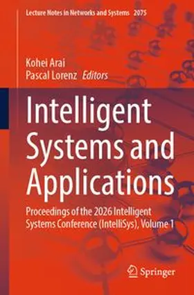Arai / Lorenz |  Intelligent Systems and Applications | eBook | Sack Fachmedien