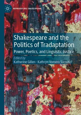 Gillen / Santos |  Shakespeare and the Politics of Tradaptation | Buch |  Sack Fachmedien
