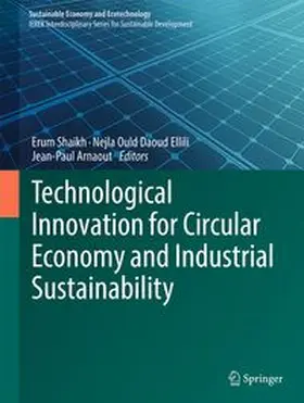Shaikh / Ould Daoud Ellili / Paul Arnaout |  Technological Innovation for Circular Economy and Industrial Sustainability | Buch |  Sack Fachmedien