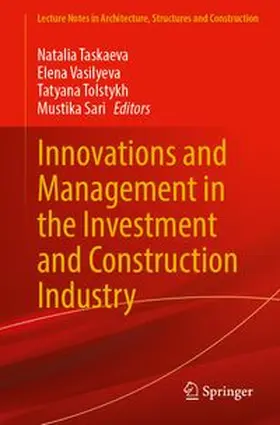 Taskaeva / Vasilyeva / Tolstykh |  Innovations and Management in the Investment and Construction Industry | Buch |  Sack Fachmedien