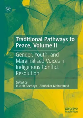 Adebayo / Mohammed |  Traditional Pathways to Peace, Volume II | Buch |  Sack Fachmedien