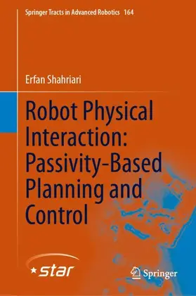 Shahriari |  Robot Physical Interaction: Passivity-Based Planning and Control | Buch |  Sack Fachmedien