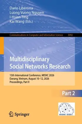 Liberona / Nguyen / Ting |  Multidisciplinary Social Networks Research | Buch |  Sack Fachmedien