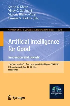 Khare / Gogineni / Blanes-Vidal |  Artificial Intelligence for Good. Innovation and Society | Buch |  Sack Fachmedien