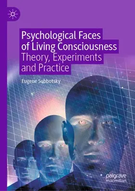 Subbotsky |  Psychological Faces of Living Consciousness | Buch |  Sack Fachmedien