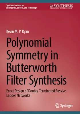 Ryan |  Polynomial Symmetry in Butterworth Filter Synthesis | Buch |  Sack Fachmedien