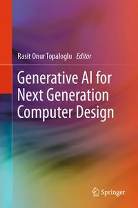 Topaloglu |  Generative AI for Next Generation Computer Design | Buch |  Sack Fachmedien