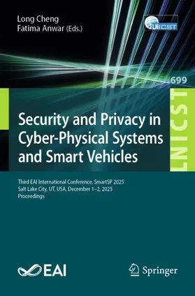 Cheng / Anwar | Security and Privacy in Cyber-Physical Systems and Smart Vehicles | Buch | 978-3-032-33700-9 | www.sack.de
