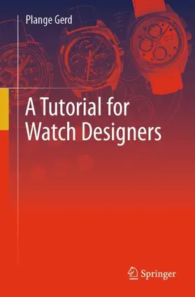 Plange |  A Tutorial for Watch Designers | Buch |  Sack Fachmedien