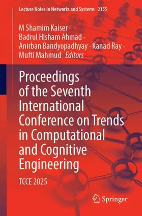 Kaiser / Ahmad / Bandyopadhyay |  Proceedings of the Seventh International Conference on Trends in Computational and Cognitive Engineering | Buch |  Sack Fachmedien