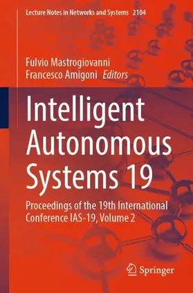 Mastrogiovanni / Amigoni |  Intelligent Autonomous Systems 19 | Buch |  Sack Fachmedien