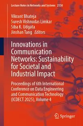 Bhateja / Limkar / Udgata |  Innovations in Communication Networks: Sustainability for Societal and Industrial Impact | Buch |  Sack Fachmedien