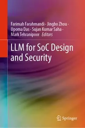 Farahmandi / Zhou / Das |  LLM for SoC Design and Security | eBook | Sack Fachmedien