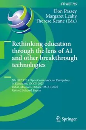 Passey / Leahy / Keane |  Rethinking education through the lens of AI and other breakthrough technologies | Buch |  Sack Fachmedien