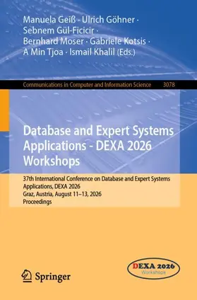 Geiß / Göhner / Gül-Ficicir |  Database and Expert Systems Applications - DEXA 2026 Workshops | Buch |  Sack Fachmedien