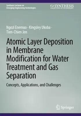 Enemuo / Ukoba / Jen |  Atomic Layer Deposition in Membrane Modification for Water Treatment and Gas Separation | Buch |  Sack Fachmedien