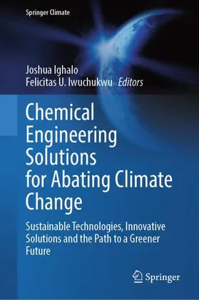 Ighalo / Iwuchukwu |  Chemical Engineering Solutions for Abating Climate Change | Buch |  Sack Fachmedien