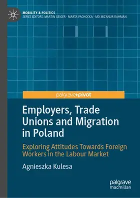 Kulesa |  Employers, Trade Unions and Migration in Poland | Buch |  Sack Fachmedien