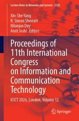 Yang / Sherratt / Dey |  Proceedings of 11th International Congress on Information and Communication Technology | Buch |  Sack Fachmedien