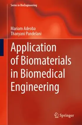 Adeoba / Pandelani |  Application of Biomaterials in Biomedical Engineering | eBook | Sack Fachmedien