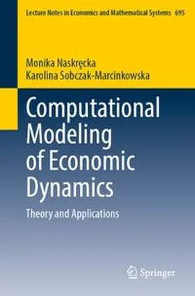 Naskrecka / Sobczak-Marcinkowska |  Computational Modeling of Economic Dynamics | Buch |  Sack Fachmedien